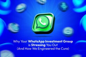 Read more about the article Why Your WhatsApp Investment Group is Stressing You Out (And How We Engineered the Cure)